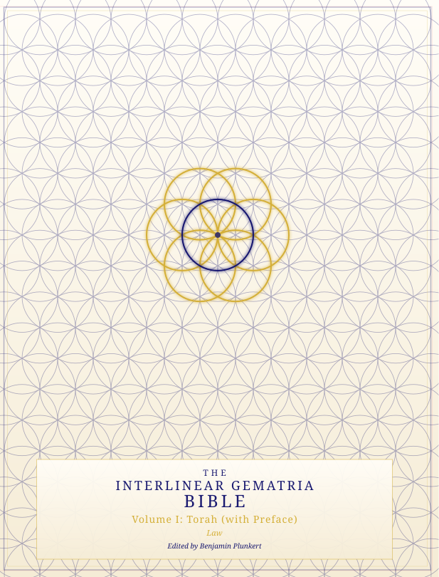 The Interlinear Gematria Bible - Vol. 1: Torah -- Law (with Preface)